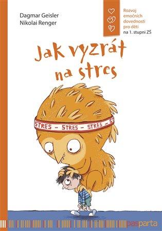 Kniha: Jak vyzrát na stres - Geislerová, Dagmar