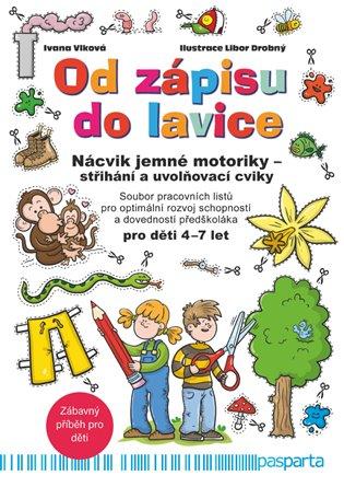 Kniha: Od zápisu do lavice - 10. díl - Nácvik jemné motoriky - střihání a uvolňovací cvikyautor neuvedený