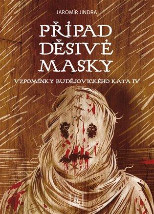 Kniha: Případ děsivé masky - Jindra, Jaromír