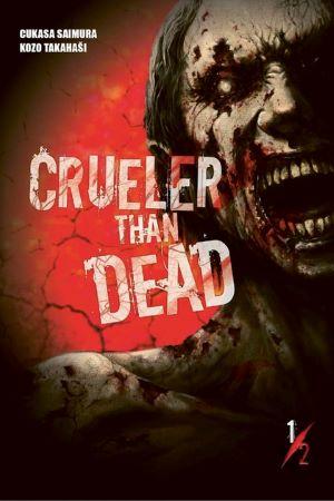 Kniha: Crueler than Dead 1/2 - Cukasa Saimura
