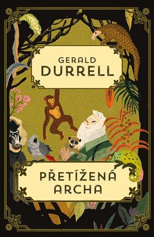 Kniha: Přetížená archa - Durrell, Gerald