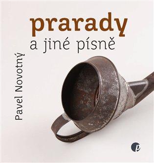 Kniha: Prarady a jiné písně - Novotný , Pavel