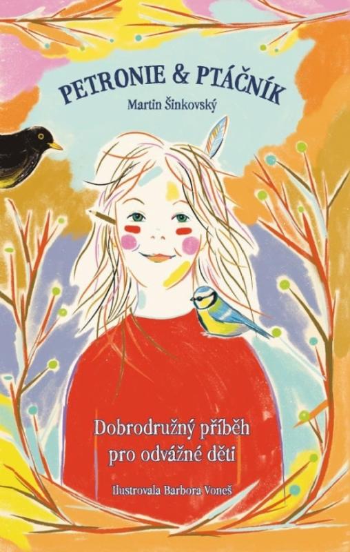 Kniha: Petronie a Ptáčník - Šinkovský Martin