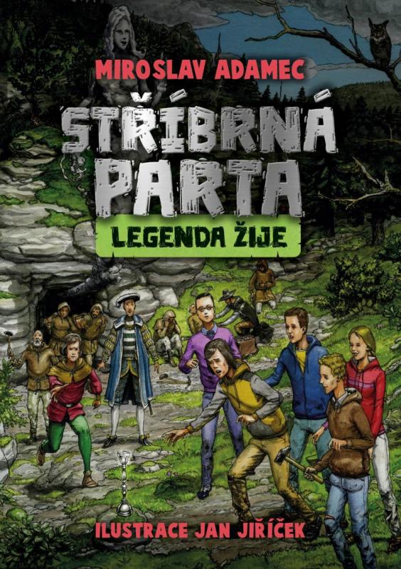 Kniha: Stříbrná parta - Legenda žije - Adamec Miroslav