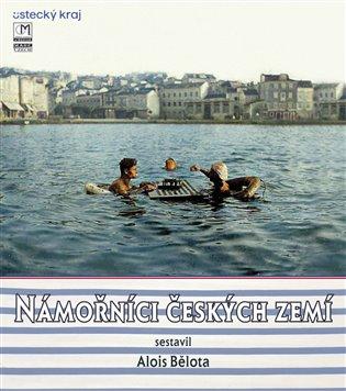 Kniha: Námořníci českých zemí - Bělota, Alois