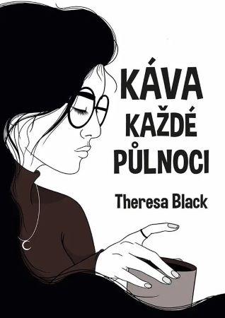 Kniha: Káva každé půlnoci - Theresa Black