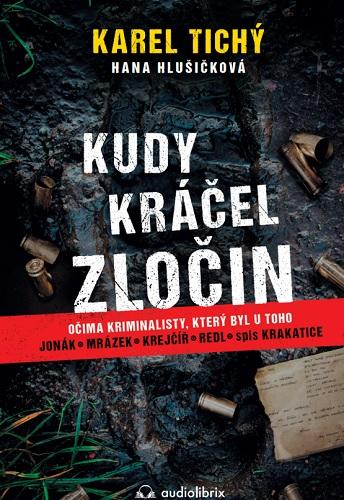 Kniha: Kudy kráčel zločin - Hana Hlušičková