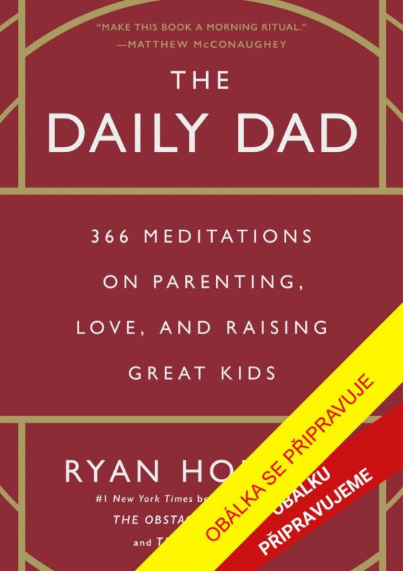 Kniha: Tátou každý den - Ryan Holiday