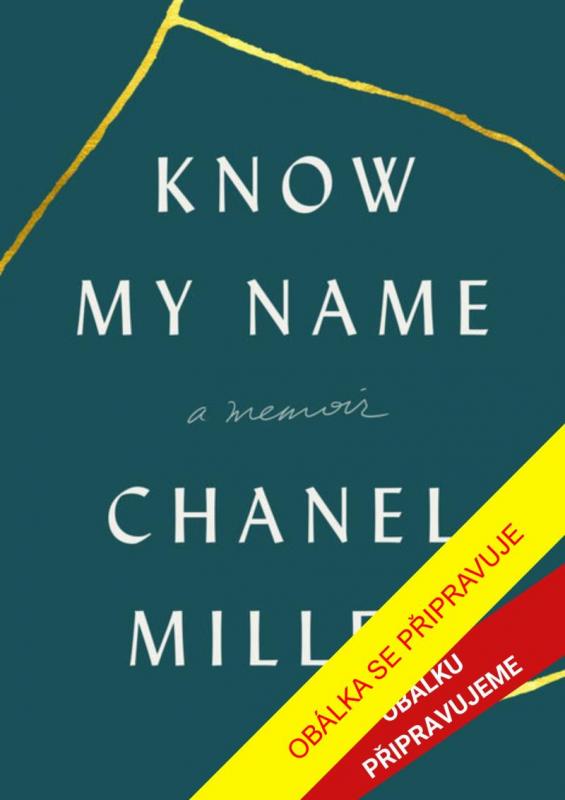 Kniha: Know My Name: A Memoir - Miller Chanel