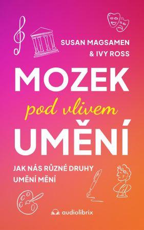 Kniha: Mozek pod vlivem umění - Susan Magsamen