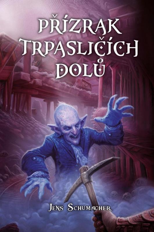 Kniha: Přízrak trpasličích dolů (gamebook) - Schumacher Jens