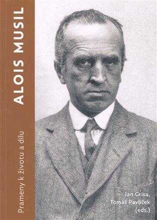 Kniha: Alois Musil. Prameny k životu a díluautor neuvedený