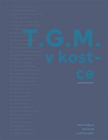 T.G.M. v kostce