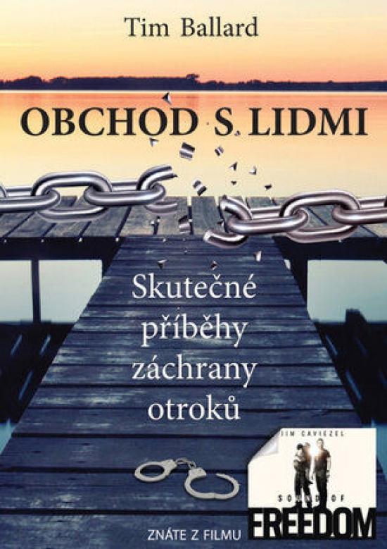 Kniha: Obchod s lidmi - Skutečné příběhy záchrany otroků - Ballard Tim