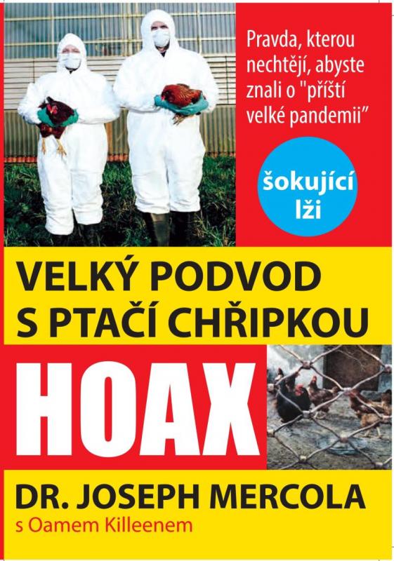 Kniha: Velký podvod s ptačí chřipkou - Pravda, kterou nechtějí vědět o -příští velké pandemii- - Mercola Joseph
