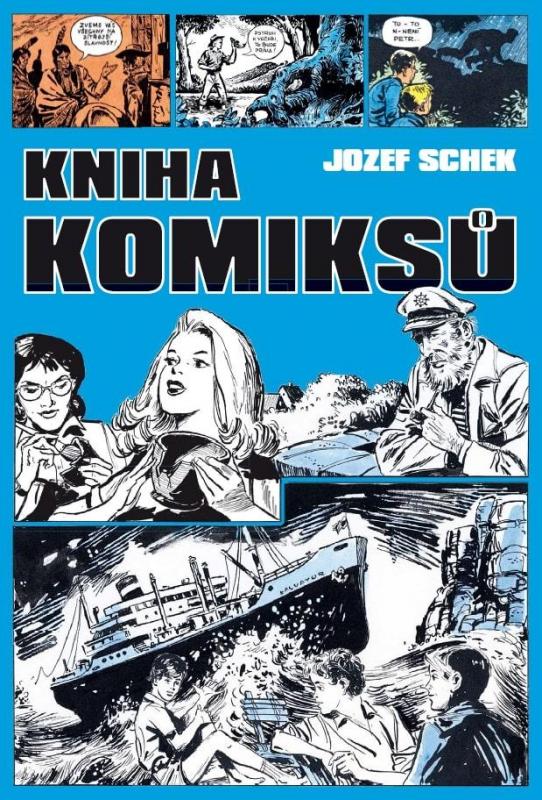Kniha: Kniha komiksů - Schek Jozef
