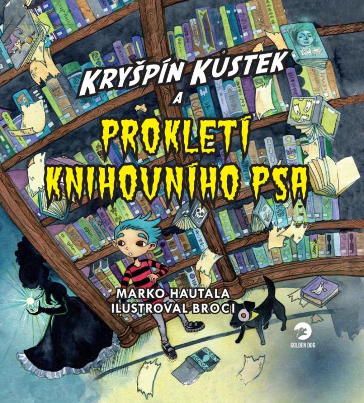 Kniha: Kryšpín Kůstek a prokletí knihovního psa - Hautala Marko