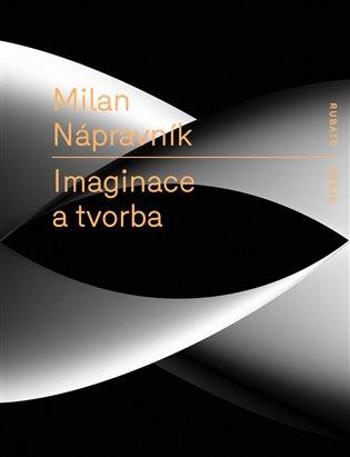 Kniha: Imaginace a tvorba - Nápravník, Milan