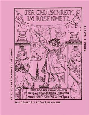 Kniha: Pan Děsikůň v růžové pavučině - von Herzmanovsky-Orlando, Fritz