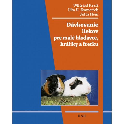 Kniha: Dávkovanie liekov pre malé hlodavce, králiky a fretku - Wilfried Kraft