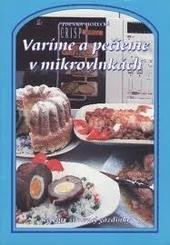 Kniha: Varíme a pečieme v mikrovlnkeautor neuvedený