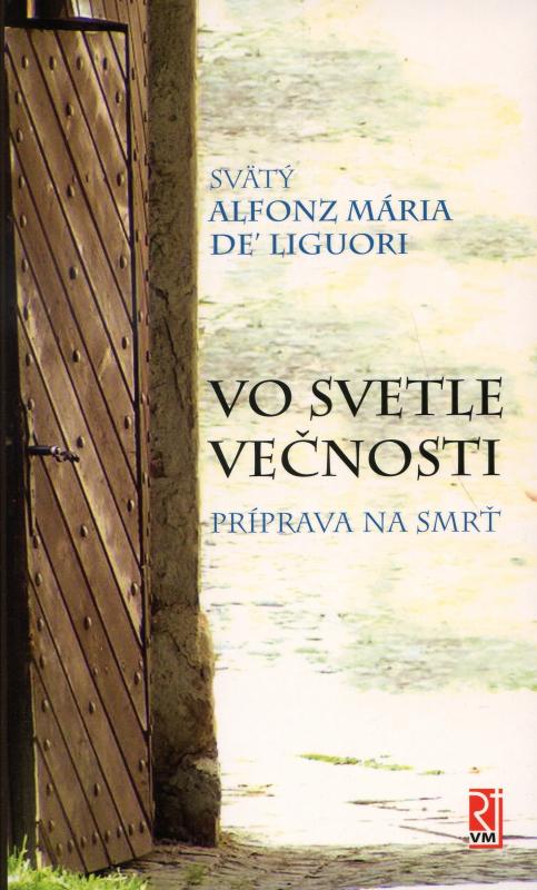 Kniha: Vo svetle večnosti - Sv. Alfonz Mária de Liguori