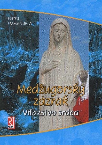 Kniha: Medžugorský zázrak - sestra Emmanuela