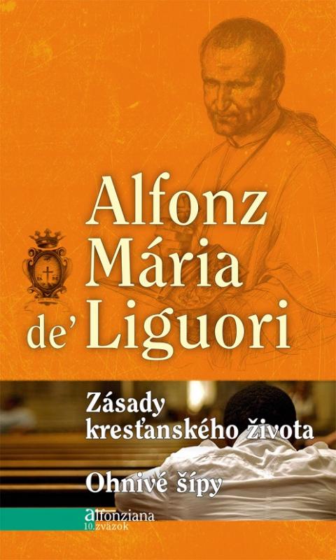 Kniha: Zásady kresťanského života - Alfonz Maria De´ Liguori