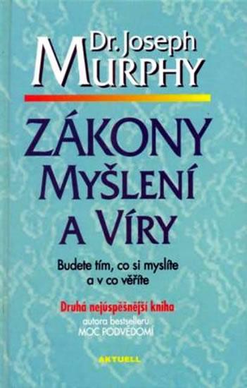 Kniha: Zákony myšlení a víry - Murphy Dr. Joseph