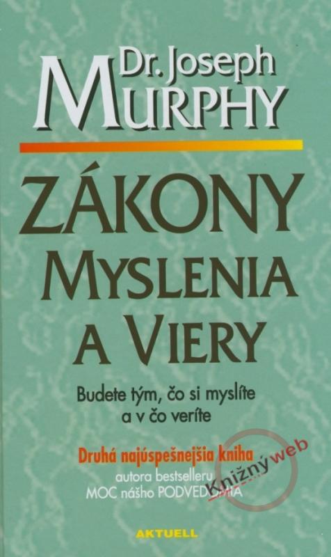 Kniha: Zákony myslenia a viery - Murphy Dr. Joseph