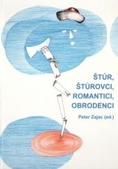 Kniha: Štúr, štúrovci, romantici, obrodenci - Peter Zajac