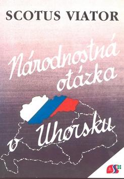 Kniha: Národnostná otázka v Uhorsku - Scotus Viator