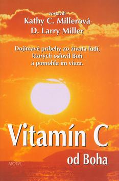 Kniha: Vitamín C od Boha - Millerová K.C., Miller D.L.