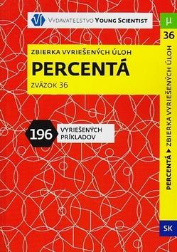 Kniha: Percentá - Zbierka vyriešených úloh - Olejár,  Mgr.Iveta Olejárová RNDr.Marián