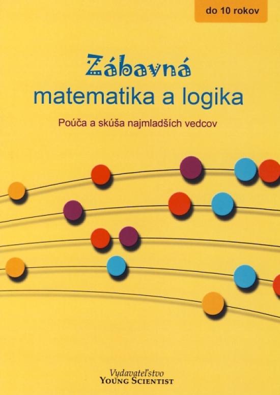 Kniha: Zábavná matematika a logika - Olejár,  Mgr.Iveta Olejárová RNDr.Marián