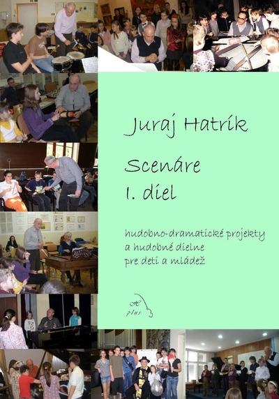 Kniha: Scenáre I. diel - Juraj Hatrík