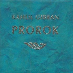 Kniha: Prorok - Kahlil Gibran