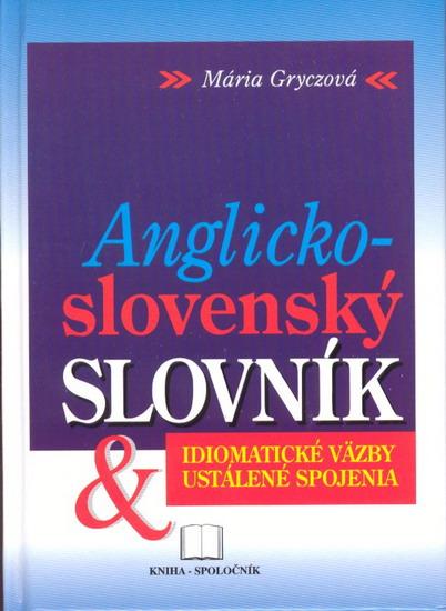 Kniha: Anglicko-slovenský slovník - Idiomatické väzby - Gryczová Mária