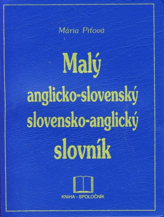 Kniha: Malý anglicko-slovenský slovensko-anglický slovník - Piťová Mária