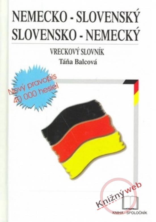 Kniha: Nemecko-slovenský, slovensko-nemecký vreckový slovník- nový pravopis 4000 hesi - Balcová Táňa