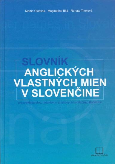 Kniha: Slovník angl.vlastných mien v slovenčine - Ološtiak M., Bilá M., Timková R.