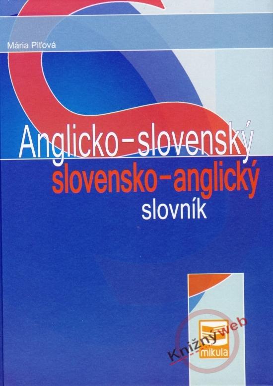 Kniha: Anglicko-slovenský slovensko-anglický slovník - 2.vydanie - Piťová Mária