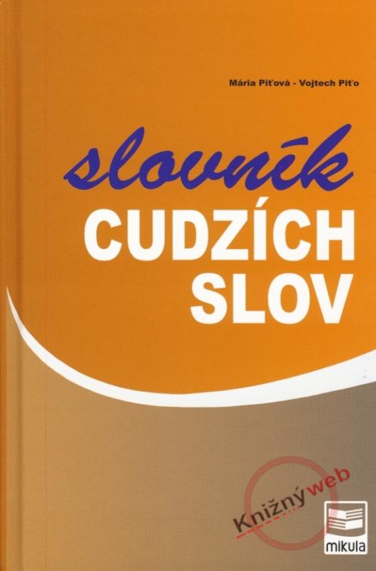 Kniha: Slovník cudzích slov - 2. vydanie - Piťová, Vojtech Piťo Mária