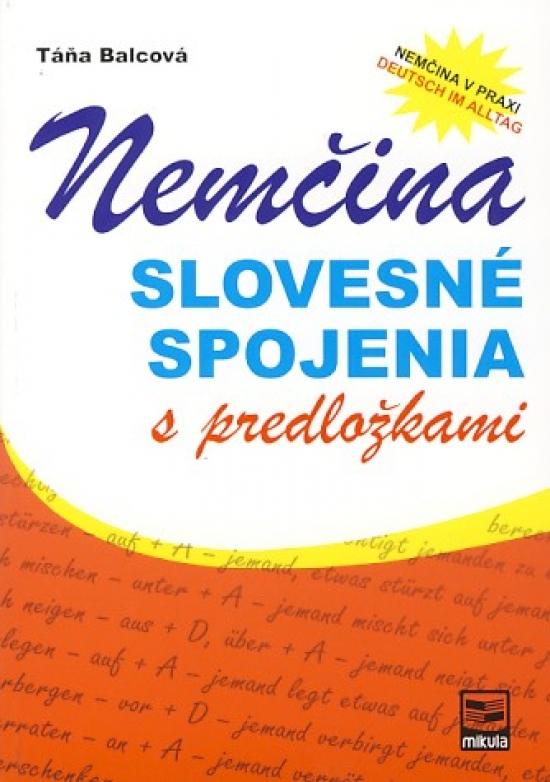 Kniha: Nemčina - slovesné spojenia s predložkami - Balcová Táňa