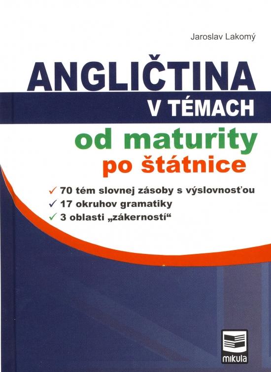 Kniha: Angličtina v témach od maturity po štátnice - Lakomý Jaroslav