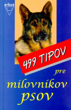 Kniha: 499 tipov pre milovníkov psovautor neuvedený