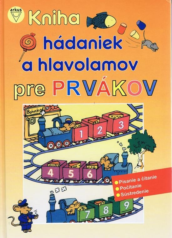 Kniha: Kniha hádaniek a hlavolamov pre prvákovkolektív autorov