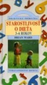 Starostlivosť o dieťa 3 – 6 rokov