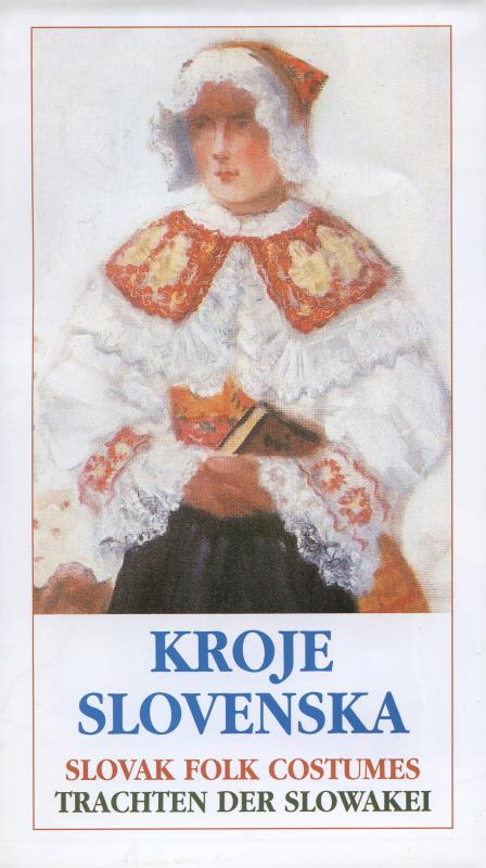 Kniha: Kroje Slovenska/Slovak Folk Costumes/Trachten Der Slowakeiautor neuvedený