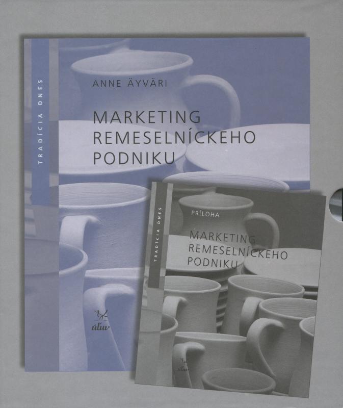 Kniha: Marketing remeselníckeho podniku/Výroba remeselníckeho podniku - Raoul Johnsson/Anne Ayvari